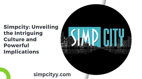 simpcityy|Simpcity: Unveiling the Intriguing Culture and Powerful。